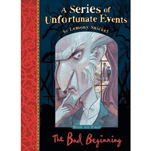 A Series of Unfortunate Events The Bad Beginning