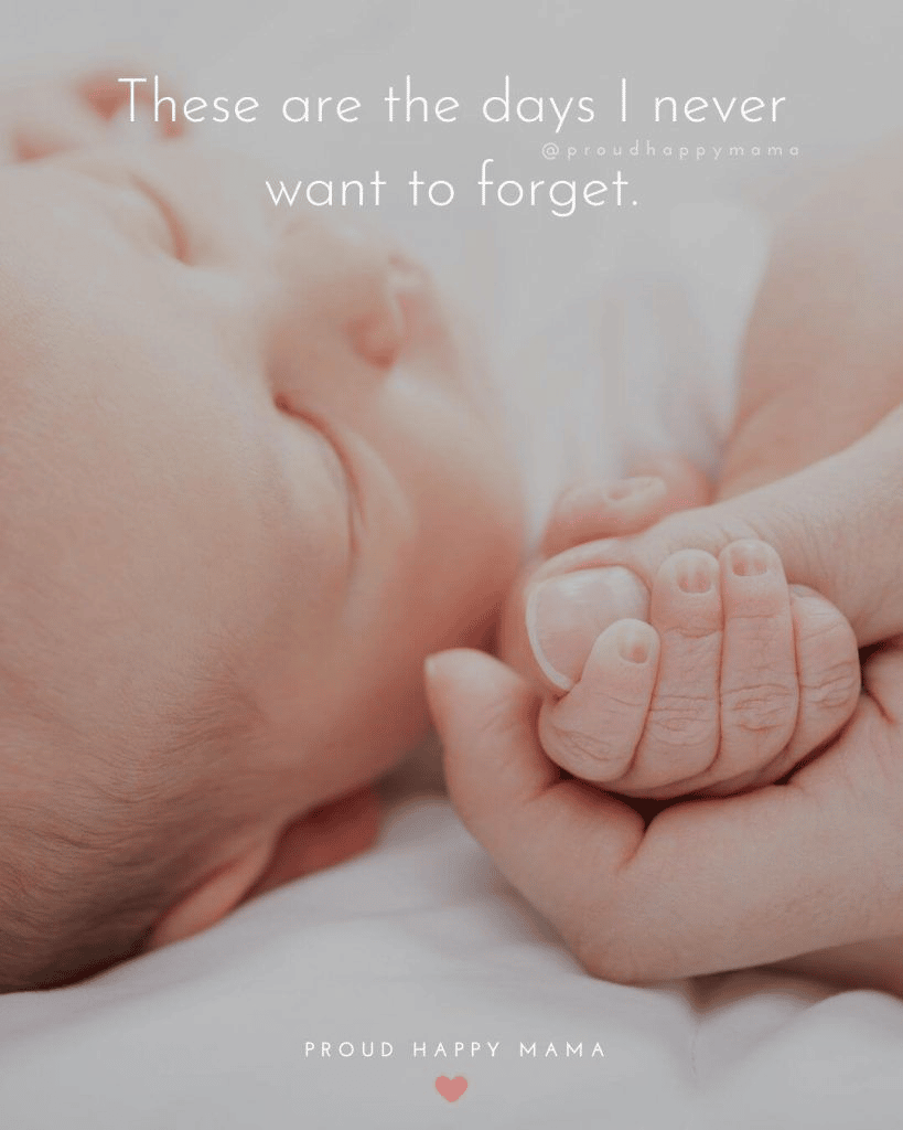 “These are the days I never want to forget.” - Proud Happy Mama “These are the days I never want to forget.” - Proud Happy Mama
