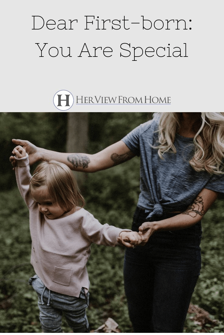 Dear firstborn: “You are special” - Her View from Home Dear firstborn: “You are special” - Her View from Home