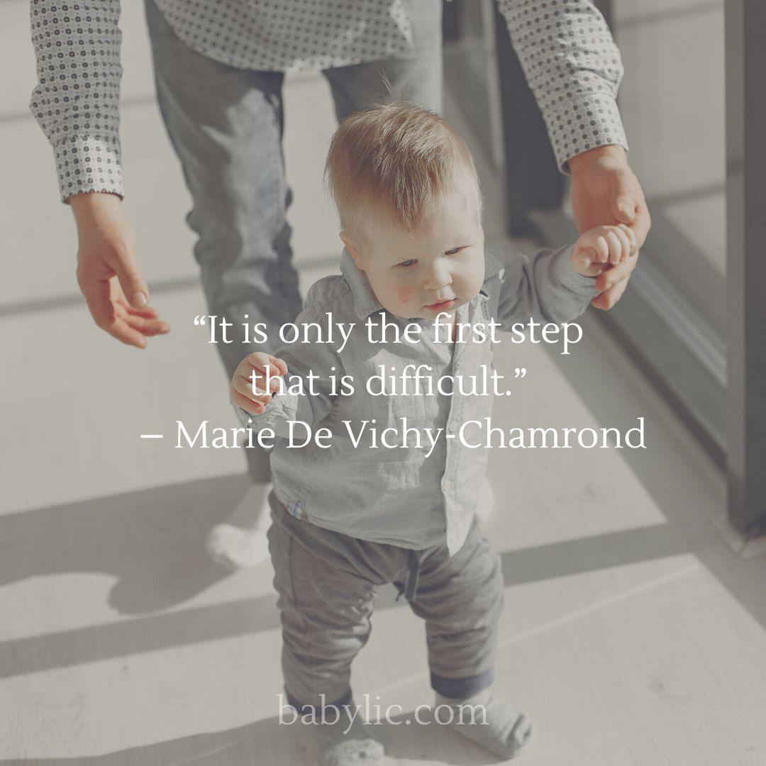 “It is only the first step that is difficult.” – Marie De Vichy-Chamrond