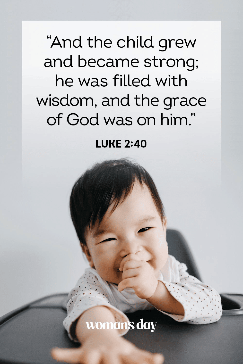 “And the child grew, and became strong; he was filled with wisdom and the grace of God was on him.” - Luke 2:40